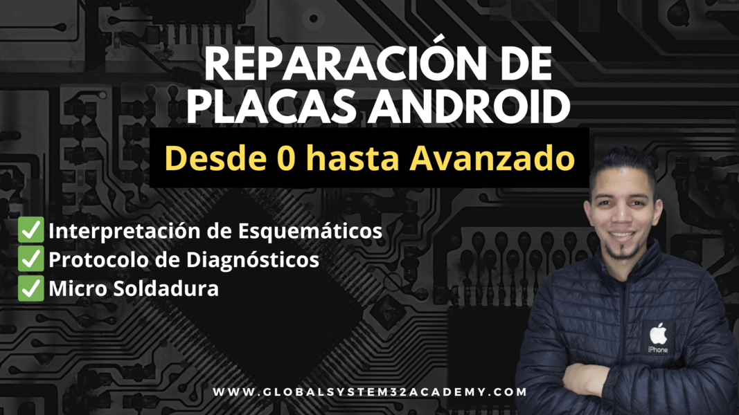 Reparación de celulares Android desde 0 hasta Avanzado